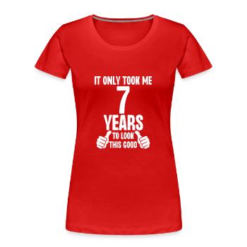 Il ne m’a fallu que 7 ans pour être aussi beau - T-shirt bio Premium Femme - rouge - Devant - Mia (176cm)