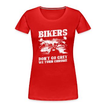 Bikers Don't Go Grey We Turn Chrome Biker Dad - Frauen Premium Bio T-Shirt - Rot - Vorne - Mia (176cm)