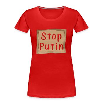 Stop Putin - Frauen Premium Bio T-Shirt - Rot - Vorne - Mia (176cm)