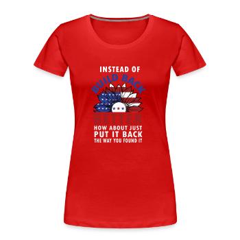 Au lieu de reconstruire - T-shirt bio Premium Femme - rouge - Devant - Mia (176cm)