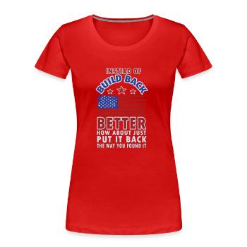 Au lieu de reconstruire - T-shirt bio Premium Femme - rouge - Devant - Mia (176cm)