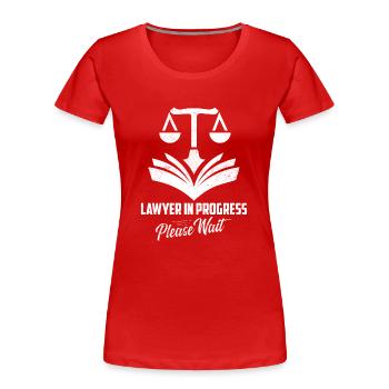 Avocat en cours S’il vous plaît attendre avocat avocat - T-shirt bio Premium Femme - rouge - Devant - Mia (176cm)