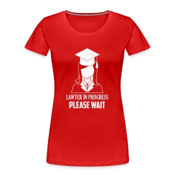 Avocat en cours S’il vous plaît attendre avocat avocat - T-shirt bio Premium Femme - rouge - Devant - Mia (176cm)