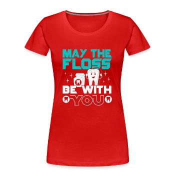 Que la soie dentaire soit avec vous Dentiste Zahnä - T-shirt bio Premium Femme - rouge - Devant - Mia (176cm)