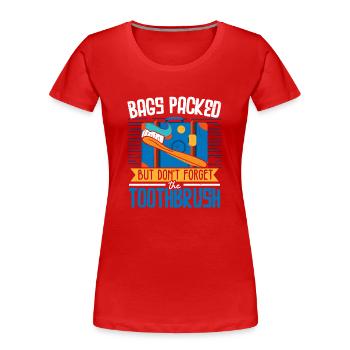 Sacs emballés, mais n’oubliez pas la brosse à dents - T-shirt bio Premium Femme - rouge - Devant - Mia (176cm)