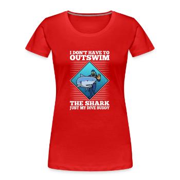 I don't have to outswim the shark, just my dive bu - Frauen Premium Bio T-Shirt - Rot - Vorne - Mia (176cm)