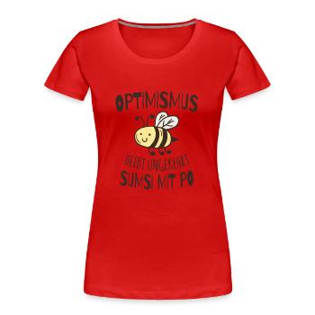 Optimismus heißt umgekehrt Sums mit Po - Frauen Premium Bio T-Shirt - Rot - Vorne - Mia (176cm)