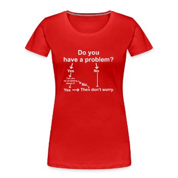 Résolution de problèmes qui ne le sont pas - T-shirt bio Premium Femme - rouge - Devant - Mia (176cm)
