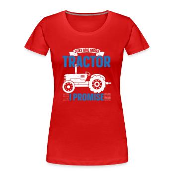 Nur noch einen Traktor verspreche ich Bauernhof Ba - Frauen Premium Bio T-Shirt - Rot - Vorne - Mia (176cm)