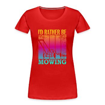 I'd rather be mowing - Women's Premium Organic T-Shirt - red - Front - Mia (176cm)
