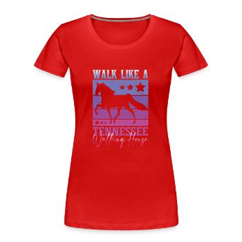 Walk like a Tennessee Walking Horse - Frauen Premium Bio T-Shirt - Rot - Vorne - Mia (176cm)