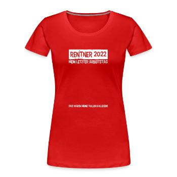Rentner Kollege letzter Arbeitstag Rente Ruhestand - Frauen Premium Bio T-Shirt - Rot - Vorne - Mia (176cm)