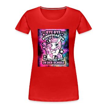 Einhorn Schulanfang bye bye Kindergarten - Frauen Premium Bio T-Shirt - Rot - Vorne - Mia (176cm)