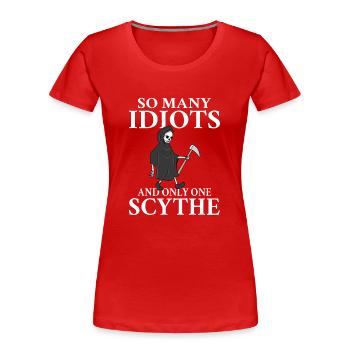 Tant d’idiots et une seule faux d’humour noir - T-shirt bio Premium Femme - rouge - Devant - Mia (176cm)