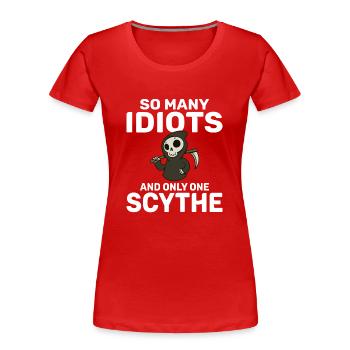 Tant d’idiots et une seule faux d’humour noir - T-shirt bio Premium Femme - rouge - Devant - Mia (176cm)
