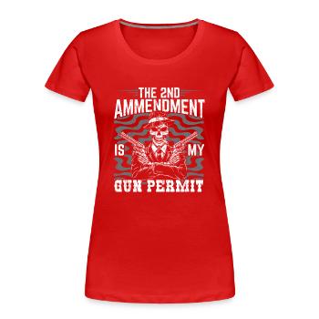 Der 2. Verfassungszusatz ist meine Waffenerlaubnis - Frauen Premium Bio T-Shirt - Rot - Vorne - Mia (176cm)