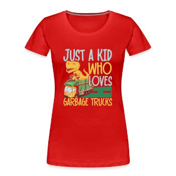 Nur ein Kind, das Müllwagen und Recycling liebt - Frauen Premium Bio T-Shirt - Rot - Vorne - Mia (176cm)