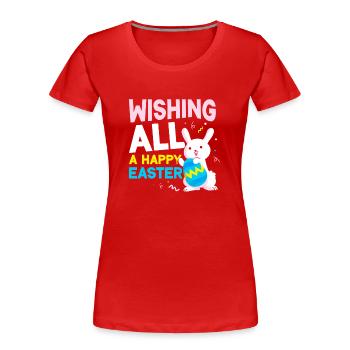 Ich Wünsche Allen Ein Frohes Osterfest Ostern - Frauen Premium Bio T-Shirt - Rot - Vorne - Mia (176cm)