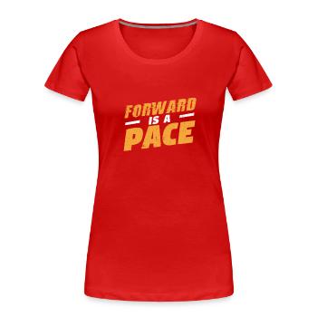 Forward is a pace Slow Running Funny - Women's Premium Organic T-Shirt - red - Front - Mia (176cm)