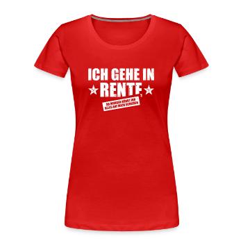 Ich gehe in Rente Rente Ruhestand - Frauen Premium Bio T-Shirt - Rot - Vorne - Mia (176cm)