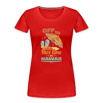 Hawaii Urlaub Aloha Sommer Hawaiian Geschenk - Frauen Premium Bio T-Shirt - Rot - Vorne - Mia (176cm)