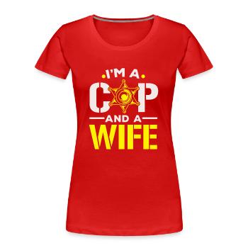 Je suis un policier et une épouse Police Poli - T-shirt bio Premium Femme - rouge - Devant - Mia (176cm)