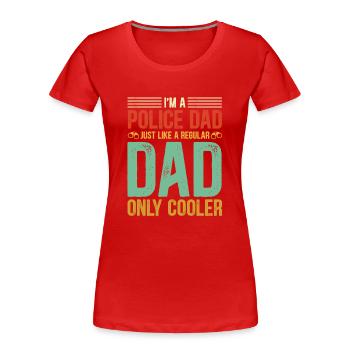 Polizei stolzer Polizeivater - Frauen Premium Bio T-Shirt - Rot - Vorne - Mia (176cm)