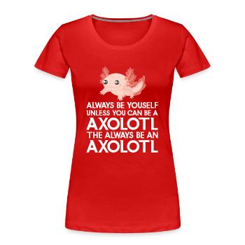 Axolotl Amphibie Lurch Salamander - Frauen Premium Bio T-Shirt - Rot - Vorne - Mia (176cm)