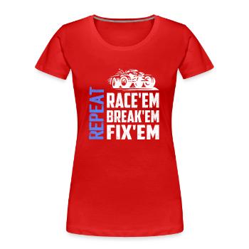 Race'em Break'em Fix'em Repeat Model Car Remote C - Women's Premium Organic T-Shirt - red - Front - Mia (176cm)