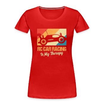 RC Car Racing Is My Therapy Model Car Remote Cont - Women's Premium Organic T-Shirt - red - Front - Mia (176cm)