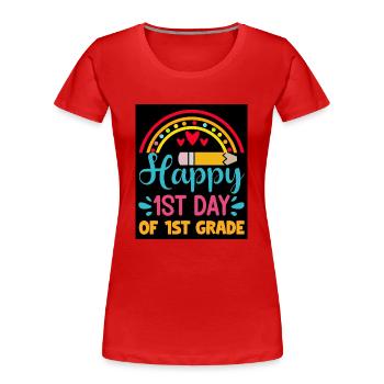 Happy First Day Let Do This Welcome Back To School - Women's Premium Organic T-Shirt - red - Front - Mia (176cm)
