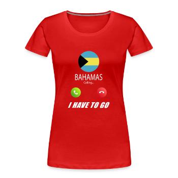 Bahamas ruft an Lusiger Flaggen Spruch - Frauen Premium Bio T-Shirt - Rot - Vorne - Mia (176cm)