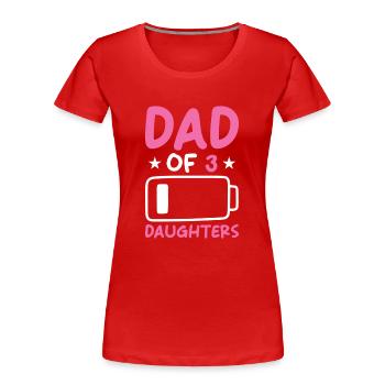 Dad of 3 Daughters - Frauen Premium Bio T-Shirt - Rot - Vorne - Mia (176cm)