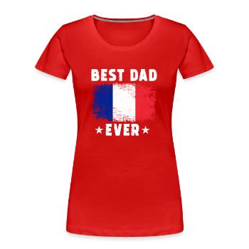 French Father Best Dad ever France Papa - Women's Premium Organic T-Shirt - red - Front - Mia (176cm)