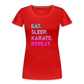 eat sleep karate repeat - Women's Premium Organic T-Shirt - red - Front - Mia (176cm)