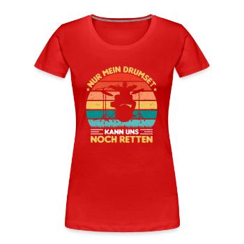 Drummer Drumsticks Schlagzeug Musiker - Frauen Premium Bio T-Shirt - Rot - Vorne - Mia (176cm)