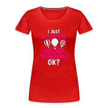 J’aime juste les promenades en montgolfière Ok? Vol - T-shirt bio Premium Femme - rouge - Devant - Mia (176cm)