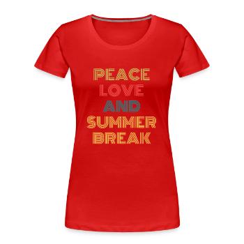 PEACE LOVE AND SUMMER BREAK - T-shirt bio Premium Femme - rouge - Devant - Mia (176cm)