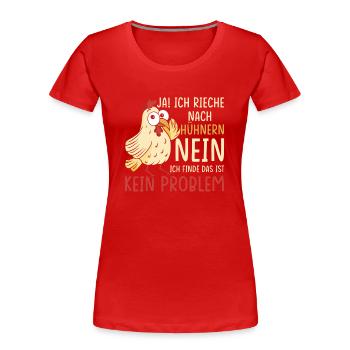 Huhn Hühner Geschenk Lustiges Huhn Spruch - Frauen Premium Bio T-Shirt - Rot - Vorne - Mia (176cm)