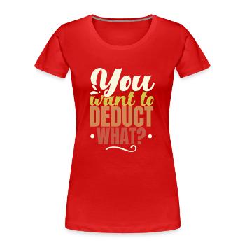 You want to sell something Consultant CPA Accountant - Women's Premium Organic T-Shirt - red - Front - Mia (176cm)