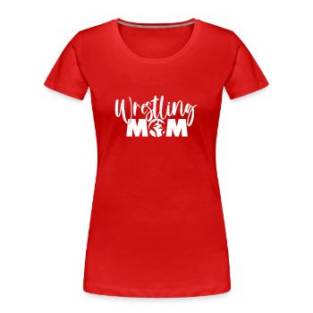 Wrestling Mom Wrestling Wrestling Wrestler Wrestling Wrestling - Women's Premium Organic T-Shirt - red - Front - Mia (176cm)