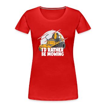 I'd rather mow the lawn lawn lawn grass - Women's Premium Organic T-Shirt - red - Front - Mia (176cm)
