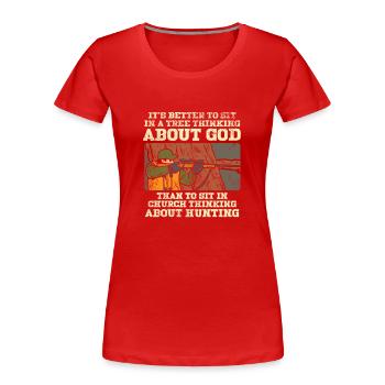 HUNTING: Thinking About Hunting - Frauen Premium Bio T-Shirt - Rot - Vorne - Mia (176cm)