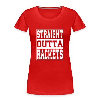Rackets Spruch lustig - Frauen Premium Bio T-Shirt - Rot - Vorne - Mia (176cm)