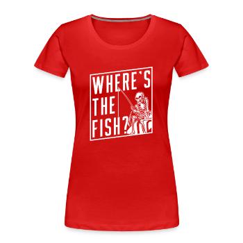 Wo Ist Der Fisch? Angler Fischen Fischer Angeln - Frauen Premium Bio T-Shirt - Rot - Vorne - Mia (176cm)