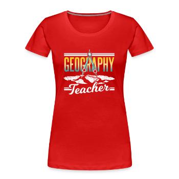 Geography teacher Profession Geographer Geography - Women's Premium Organic T-Shirt - red - Front - Mia (176cm)
