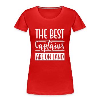 DIE BESTEN KAPITÄNE SIND AN LAND - Frauen Premium Bio T-Shirt - Rot - Vorne - Mia (176cm)