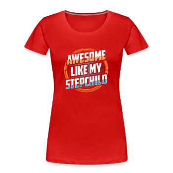 Fantastique comme mon beau-fils beau-père beau-père - T-shirt bio Premium Femme - rouge - Devant - Mia (176cm)