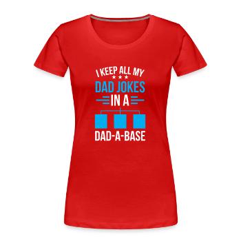 Papa plaisante Papa Papi Dictons Fête des Pères Père - T-shirt bio Premium Femme - rouge - Devant - Mia (176cm)