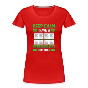 Ich Habe Ein Spreadsheet Dafür Tabelle Buchhalter - Frauen Premium Bio T-Shirt - Rot - Vorne - Mia (176cm)